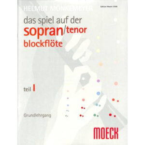 Sopranblockflötenschule Das Spiel auf der Sopranblockflöte 1