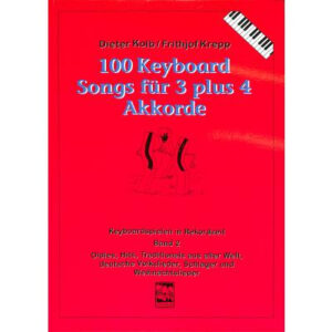 100 Keyboardsongs für 3 + 4 Akkorde 2