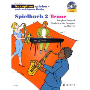 Saxophon spielen mein schönstes Hobby - Spielbuch 2