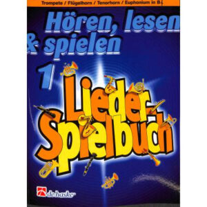 Liederspielbuch Trompete Hören lesen & spielen Band 1