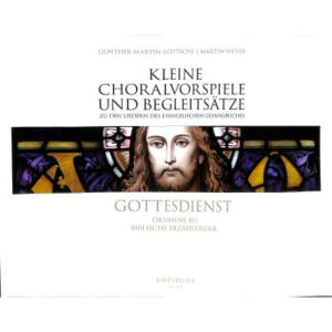 Kleine Choralvorspiele + Begleitsätze zu den Liedern des EG 6