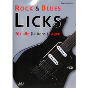 Rock & Blues Licks für alle (Lebens-) Lagen