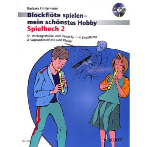 Blockflöte spielen mein schönstes Hobby 2 | Spielbuch 2