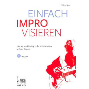 Einfach improvisieren | Der leichte Einstieg in die Improvisation a...