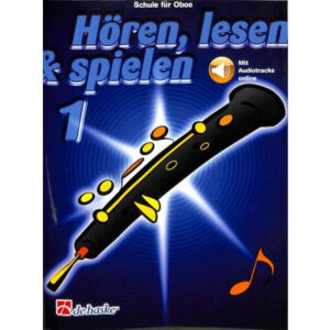 Schule für Oboe Hören lesen + spielen 1