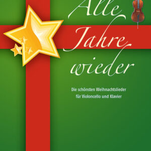 Weihnachtliederbuch Alle Jahre wieder - Cello