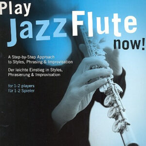 Play Jazz Flute now (+CD) : für 1-2 Flöten Spielpartitur (dt/en)