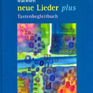 Tastenbegleitbuch Wo wir dich loben wachsen neue Lieder plus