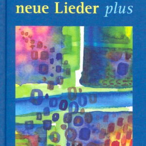 Liederbuch Wo wir dich loben wachsen neue Lieder plus