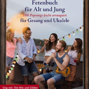 Das Rock & Pop Fetenbuch für Jung und Alt für Gesang und Ukulele