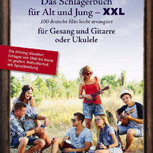 Das Schlagerbuch für Alt und Jung XXL für Gesang und Gitarre (Ukulele)