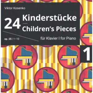 Spielstücke 24 Kinderstücke op.25 Band 1 (Nr..1-10)