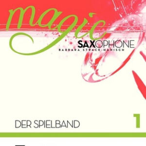 Magic Saxophone Band 1 - Spielband : für 1-2 Tenorsaxophone