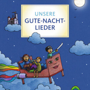 Unsere Gute-Nacht-Lieder