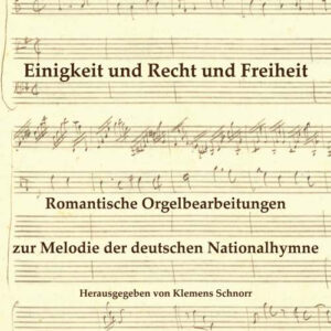 für Orgel Einigkeit und Recht und Freiheit