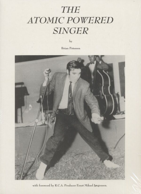 Elvis Presley - The Atomic Powered Singer - Brian Petersen