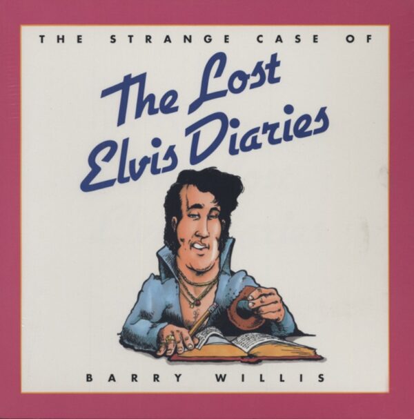 Elvis Presley - Barry Willis: The Strange Case Of The Lost...