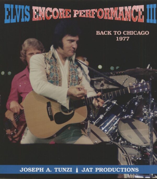 Elvis Presley - Encore Performance III - Back To Chicago 1977