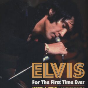 Elvis Presley - For The First Time Ever - Joseph A. Tunzi