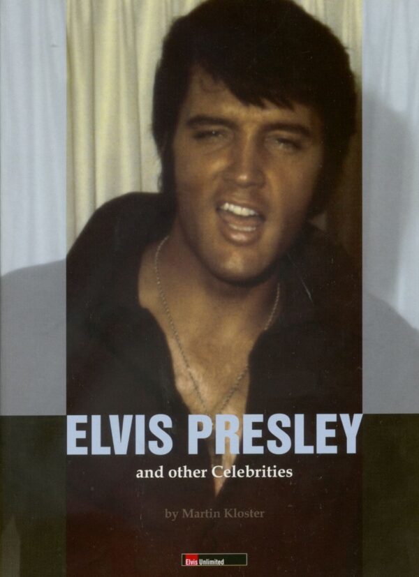 Elvis Presley - Elvis And Other Celebrities - Martin Kloster