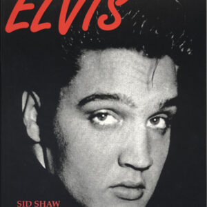 Elvis Presley - Rare Elvis by Sid Shaw