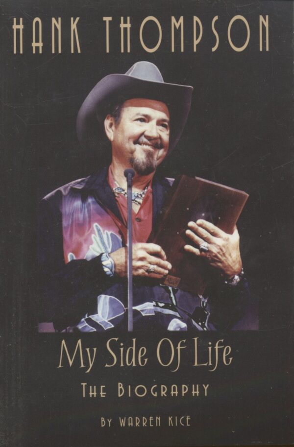 Hank Thompson - My Side Of Life: Biography by Warren Kice