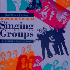 Jay Warner - The Billboard Book of American Singing Groups - A History 1940-1990 by Jay Warner (PB)