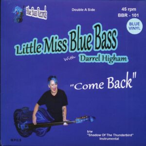 Little Miss Blue Bass & Darrel Higham - Come Back (7inch