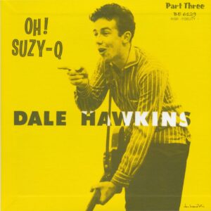 Dale Hawkins - Oh! Suzy-Q -part III (7inch EP