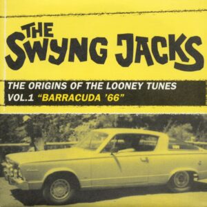 The Swyng Jacks - The Origins Of The Looney Tunes