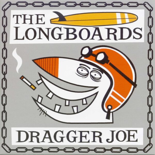 The Longboards - Dragger Joe (7inch