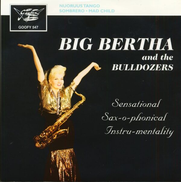 Big Bertha & The Bulldozers - Sensational Sax-o-phonical Instru-mentality (7inch EP