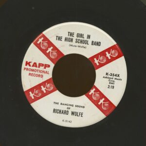 Richard Wolfe - The Girl In The High School Band b-w No Arms Can Ever Hold You (7inch