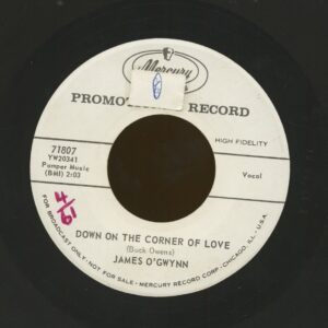 James O'Gwynn - Down On The Corner Of Love - I'm Getting Nowhere Fast (7inch