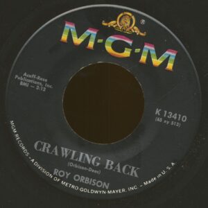 Roy Orbison - Crawling Back - If You Can't Say Something Nice (7inch