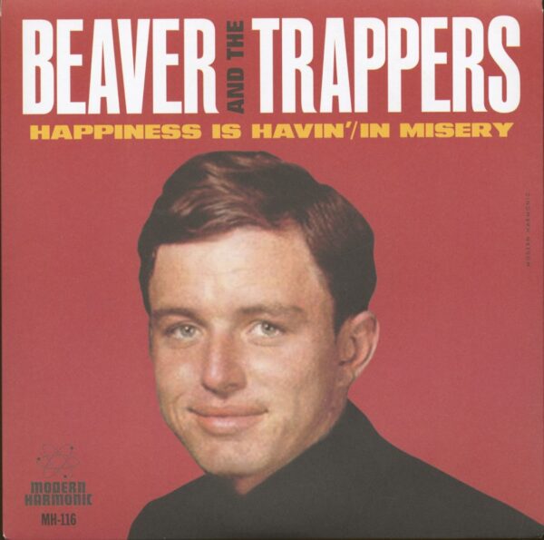 Beaver & The Trappers - Happiness Is Heavin' - In Misery (7inch