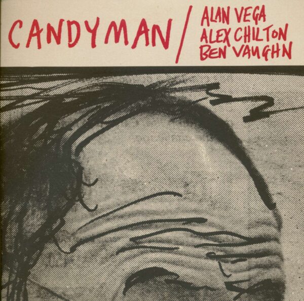 Alan Vega / Alex Chilton / Ben Vaughn - Candyman - Lover of Love (7inch