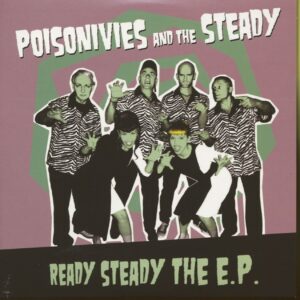 Poisonivies & The Steady - Ready Steady - The E.P. (7inch