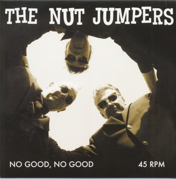 The Nut Jumpers - No Good