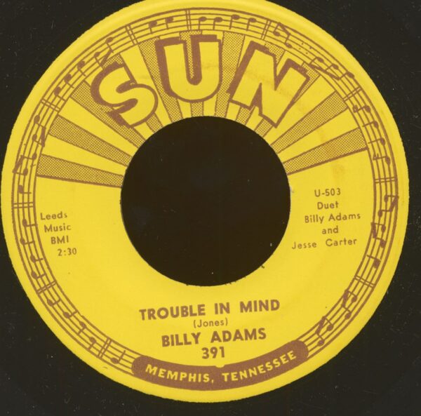 Billy Adams - Trouble In Mind - Lookin' For My Mary Ann (7inch