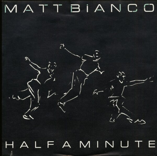 Matt Bianco - Half A Minute (7inch