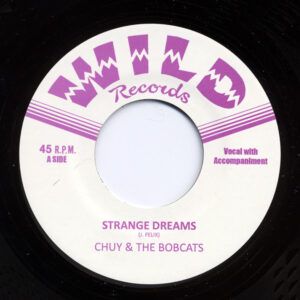 Chuy And The Bobcats - Strange Dreams - Lovin' Arms (7inch