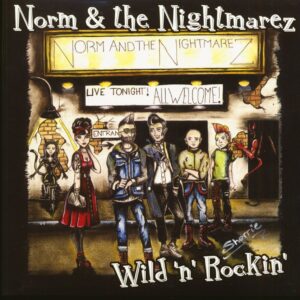 Norm & The Nightmarez - Wild 'n' Rockin' (7inch