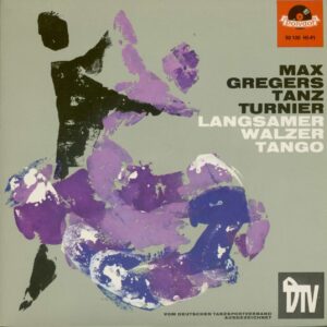 Max Greger's Dance Orchester - Max Gregers Tanz Turnier - Langsamer Walzer & Tango (7inch