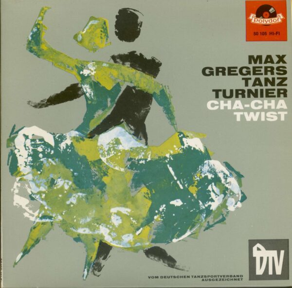 Max Greger's Dance Orchester - Max Gregers Tanz Turnier - Cha-Cha & Twist (7inch