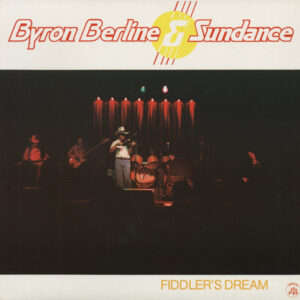 Byron Berline & Sundance - Fiddler's Dream