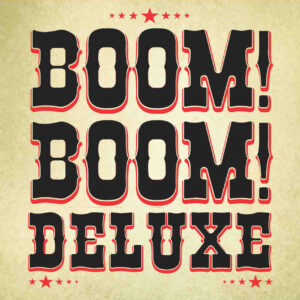 Boom! Boom! Deluxe - Boom! Boom! Deluxe (LP