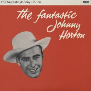 Johnny Horton - The Fantastic Johnny Horton (180gram vinyl)