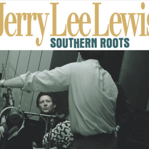 Jerry Lee Lewis - Southern Roots - The Original Sessions (2-LP)