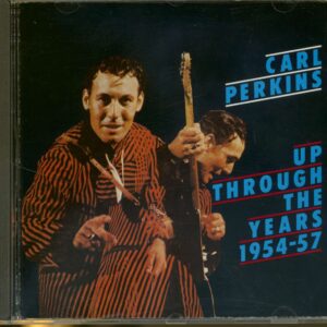 Carl Perkins - Up Through The Years 1954-1957 (CD)